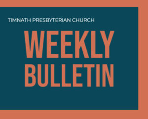 Timnath Presbyterian Church Weekly Bulletin